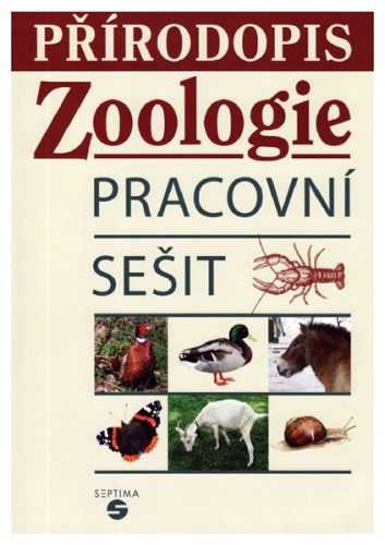 Člověk a příroda - Přírodopis - Zoologie - pracovní sešit - RNDr. Jana Sýkorová