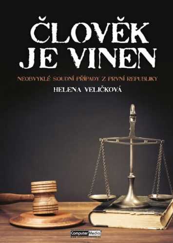 Člověk je vinen - Veličková Helena