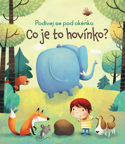 Co je to hovínko? - Podívej se pod okénko - neuveden