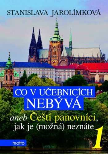Co v učebnicích nebývá aneb Čeští panovníci