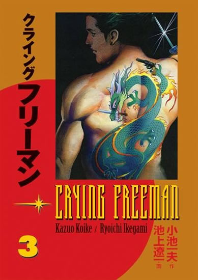 Crying Freeman 3 - Plačící drak - Koike Kazue
