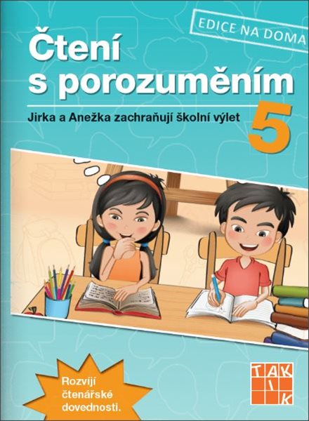 Čtení s porozuměním 5 - Jirka a Anežka zachraňují školní výlet - B5