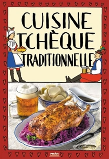 Cuisine tcheque traditionnelle / Tradiční česká kuchyně (francouzsky) - Faktor Viktor