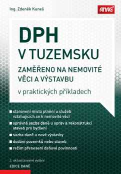 DPH v tuzemsku 2020 – zaměřeno na nemovité věci a výstavbu v praktických příkladech - Ing. Zdeněk Kuneš
