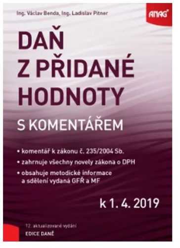 Daň z přidané hodnoty s komentářem k 1. 4. 2019 - Benda Václav