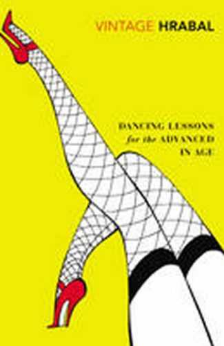 Dancing Lessons for the Advanced in Age - Hrabal Bohumil