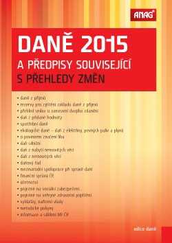 Daně 2015 a předpisy související s přehledy změn