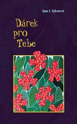 Dárek pro Tebe - Sýkorová Jana J. - 12