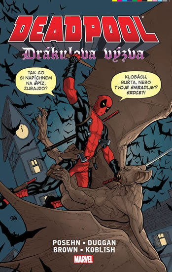 Deadpool - Drákulova výzva - Posehn Brian
