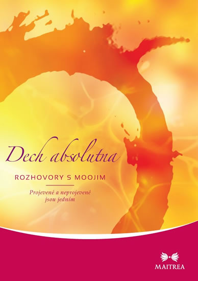 Dech absolutna - Rozhovory s Mooojim - Mooji - 12