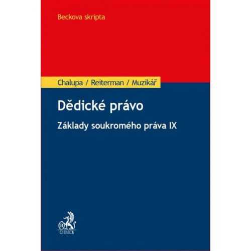 Dědické právo. Základy soukromého práva IX - Chalupa