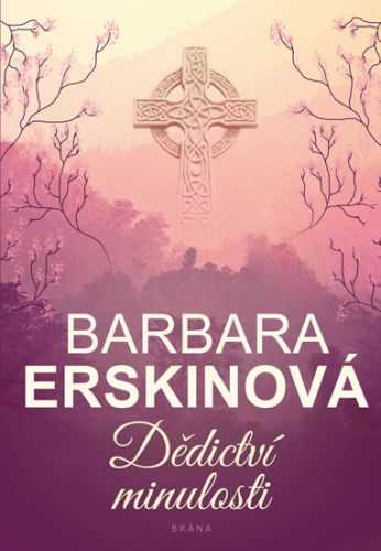 Dědictví minulosti - Barbara Erskinová