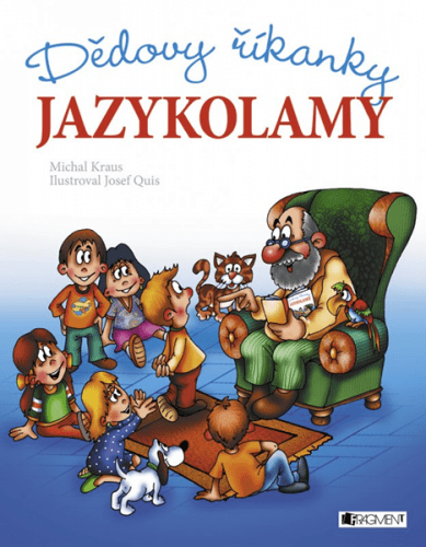 Dědovy říkanky – Jazykolamy - Josef Quis