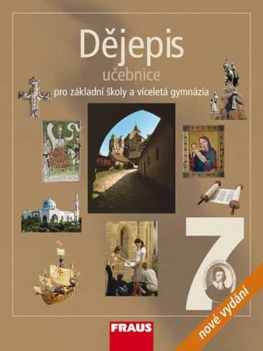 Dějepis 7.r. ZŠ a víceletá gymnázia - učebnice /nové vydání/ - kolektiv autorů - 210×280 mm