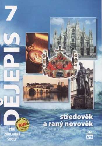 Dějepis 7.r. pro ZŠ - Středověk a raný novověk učebnice - Válková Veronika - A4