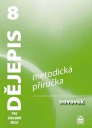 Dějepis 8.r. ZŠ - novověk - metodická příručka /RVP ZV/ - Válková V.