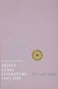 Dějiny české literatury 1945-1989 - III. 1958-1969 + audio CD - Janoušek Pavel a kol. - 156 x 232 mm