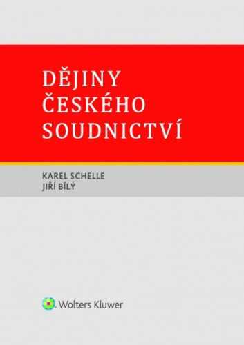 Dějiny českého soudnictví - Karel Schelle