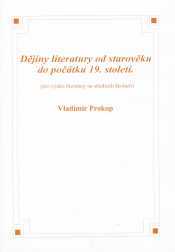 Dějiny literatury od starověku do počátku 19. století - Prokop Vladimír
