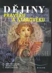 Dějiny pravěku a starověku 6.ročník základní školy - Mandelová H. a kol - A4