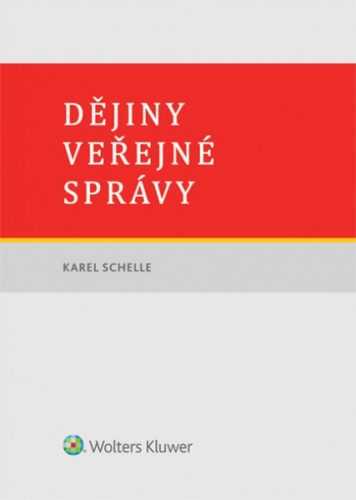 Dějiny veřejné správy - Karel Schelle