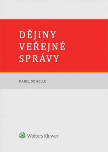 Dějiny veřejné správy - Karel Schelle