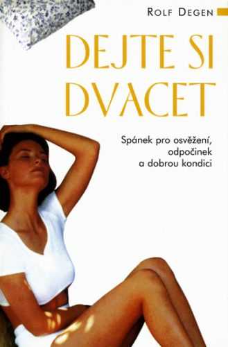 Dejte si dvacet - Degen Rolf