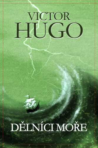 Dělníci moře - Hugo Victor - 13