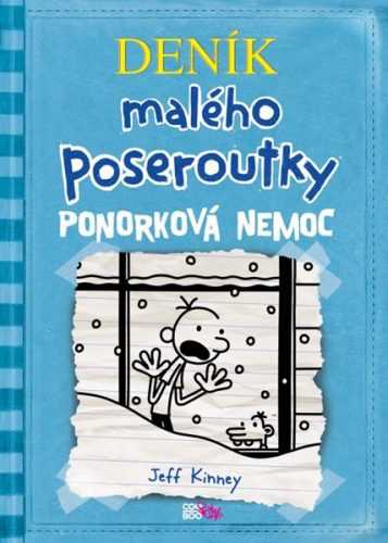 Deník malého poseroutky 6 - Ponorková nemoc - Jeff Kinney