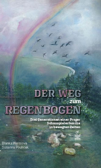 Der weg zum Regenbogen / Cesta za duhou - Vzpomínky dcery a vnučky herce