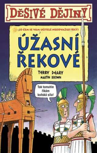 Děsivé dějiny Úžasní Řekové - Terry Deary - 13x21 cm