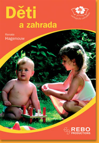 Děti a zahrada - Hagenouw Renate