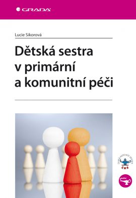 Dětská sestra v primární a komunitní péči - Sikorová Lucie - 14x21