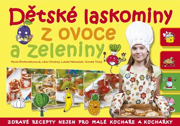 Dětské laskominy z ovoce a zeleniny - Šmikmátorová Pavla - 24x17