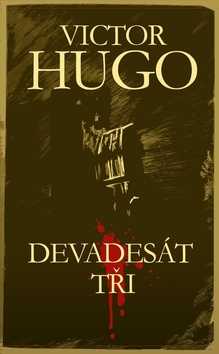 Devadesát tři - Hugo Victor - 14x21