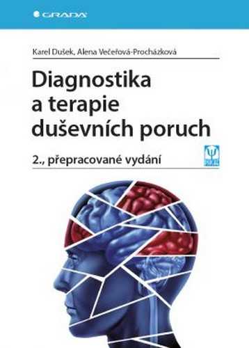 Diagnostika a terapie duševních poruch - Dušek Karel