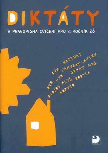 Diktáty a pravopisná cvičení pro 3. ročník ZŠ - Konopková Ludmila - A5