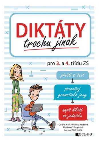 Diktáty trochu jinak pro 3. a 4. třídu ZŠ - Růžena Hníková