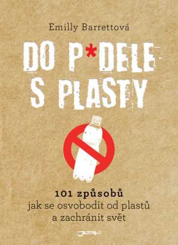 Do p*dele s plasty - 101 způsobů