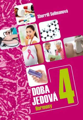 Doba jedová 4 - Hormony - Sellmanová Sherrill - 14