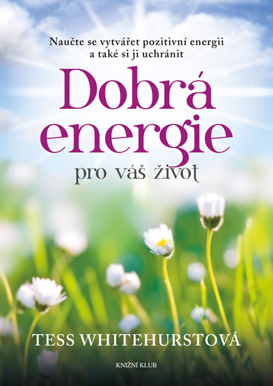 Dobrá energie pro váš život - Whitehurstová Tess - 15