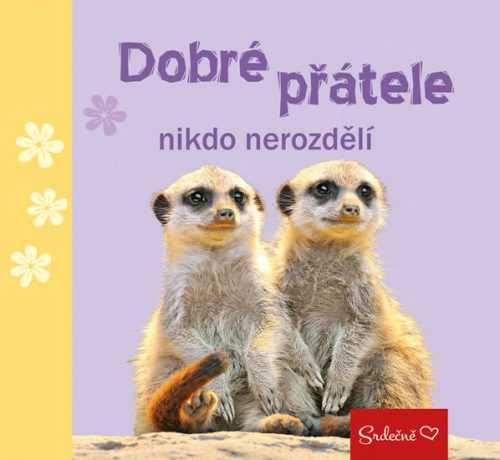 Dobré přátele nikdo nerozdělí - neuveden