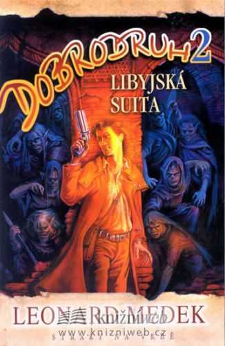 Dobrodruh 2 - Libyjská suita - Medek Leonard - 11