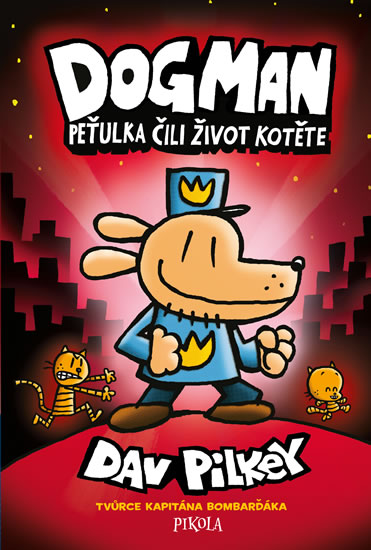 Dogman: Peťulka čili život kotěte - Pilkey Dav