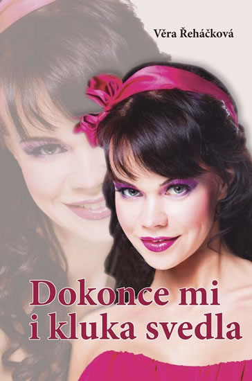 Dokonce mi i kluka svedla - Řeháčková Věra - 13