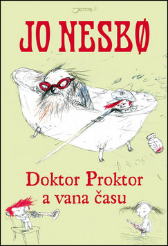 Doktor Proktor a vana času - Nesbo Jo - 16x22