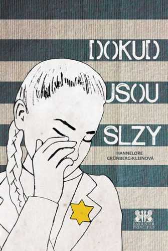 Dokud jsou slzy - Grünberg-Kleinová Hannelore