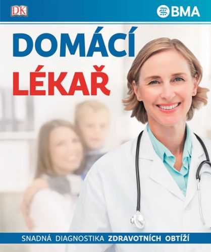 Domácí lékař - Snadná diagnostika zdravotních obtíží - neuveden