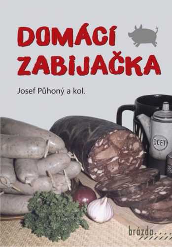 Domácí zabijačka - Půhoný Josef