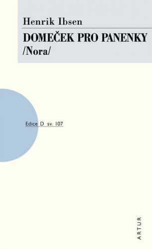 Domeček pro panenky /Nora/ - Ibsen Henrik